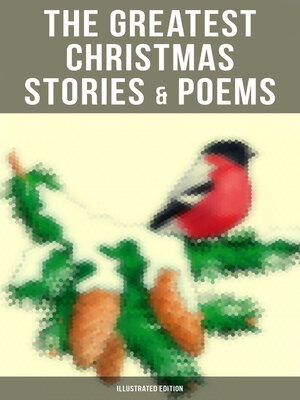 cover image of The Greatest Christmas Stories & Poems (Illustrated Edition)